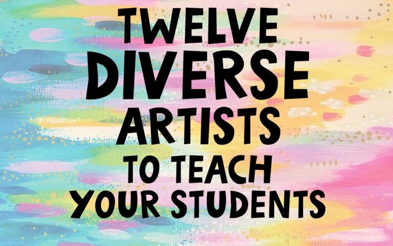 Best 12 Diverse Artists to Teach in your Art Classroom